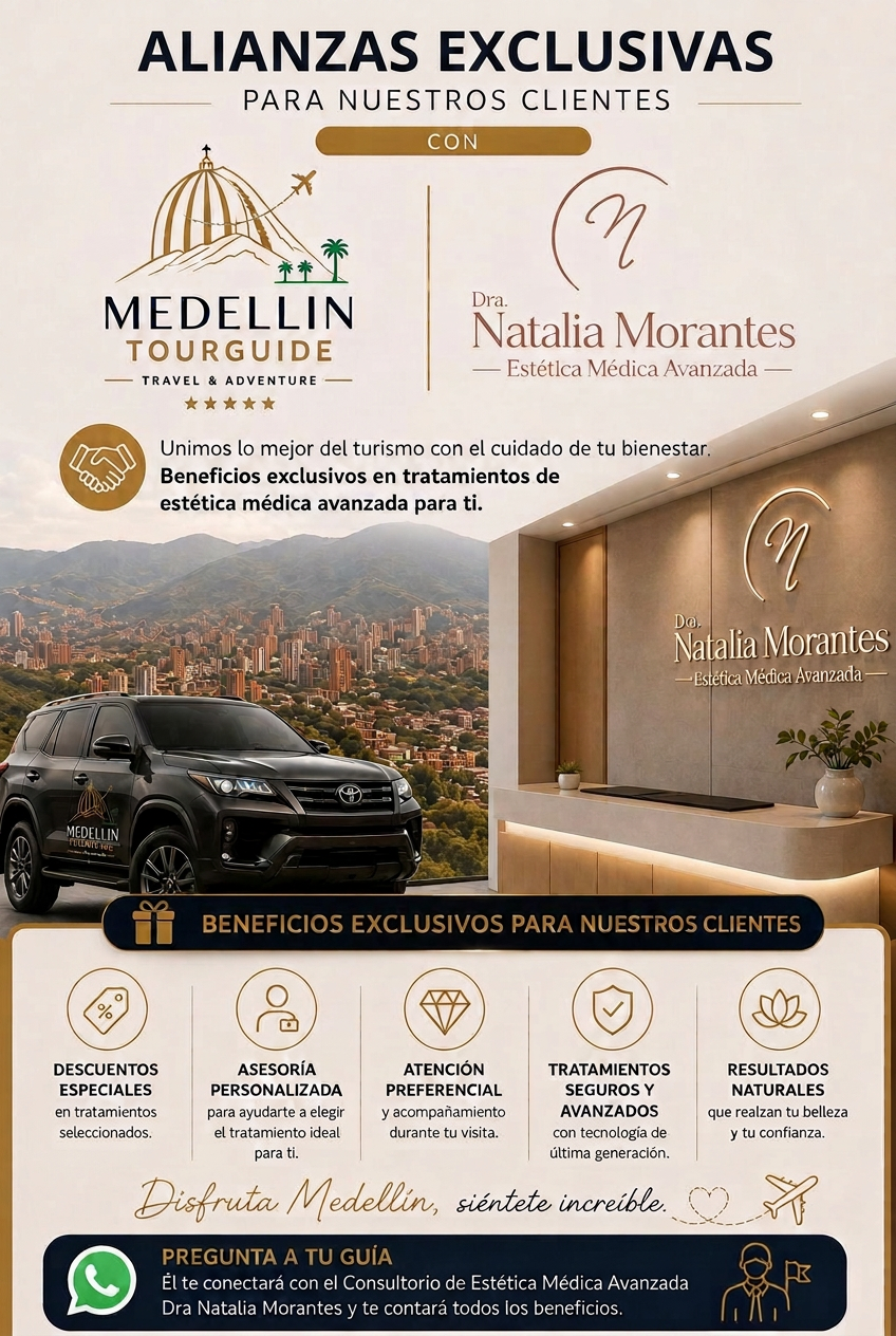 Alianza exclusiva MEDELLINTOURGUIDE y Dra. Natalia Morantes - Estética Médica Avanzada en Medellín